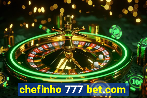 chefinho 777 bet.com